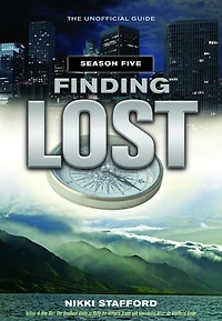 Finding Lost - Season Five: The Unofficial Guide
