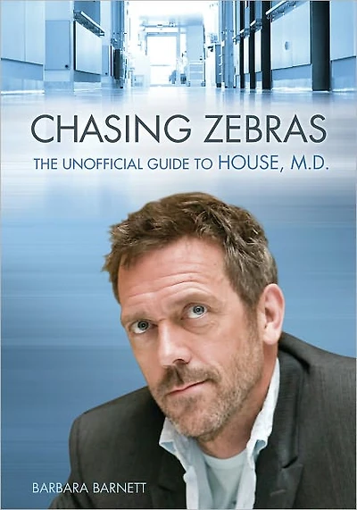 Chasing Zebras: The Unofficial Guide to House, M.D.