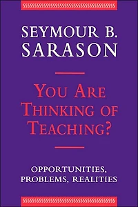 You Are Thinking of Teaching?: Opportunities, Problems, Realities