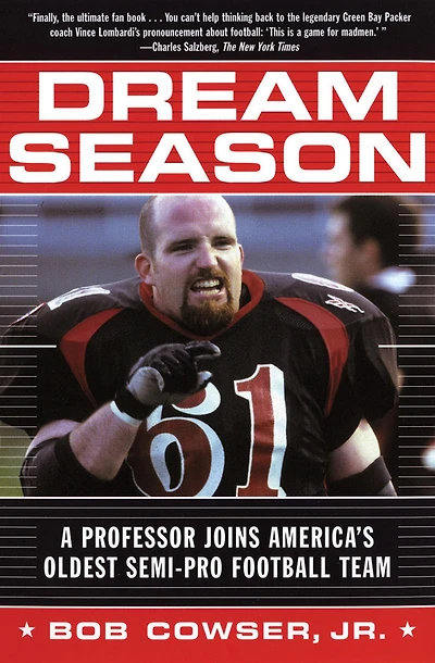 Dream Season: A Professor Joins America's Oldest Semi-Pro Football Team