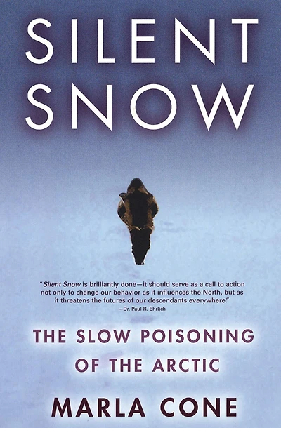 Silent Snow: the Slow Poisoning of Arctic