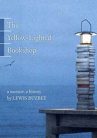 The Yellow-Lighted Bookshop: a Memoir, History