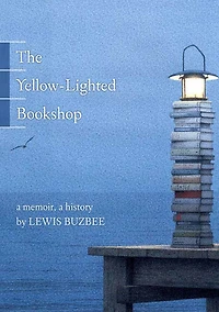 The Yellow-Lighted Bookshop: a Memoir, History