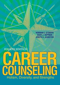 Career Counseling: Holism, Diversity, and Strengths