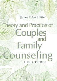 Theory and Practice of Couples Family Counseling