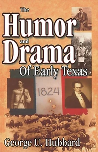 Humor & Drama of Early Texas