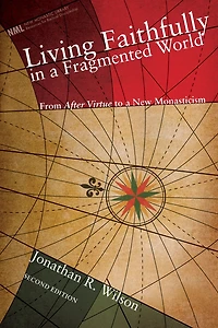 Living Faithfully a Fragmented World, Second Edition