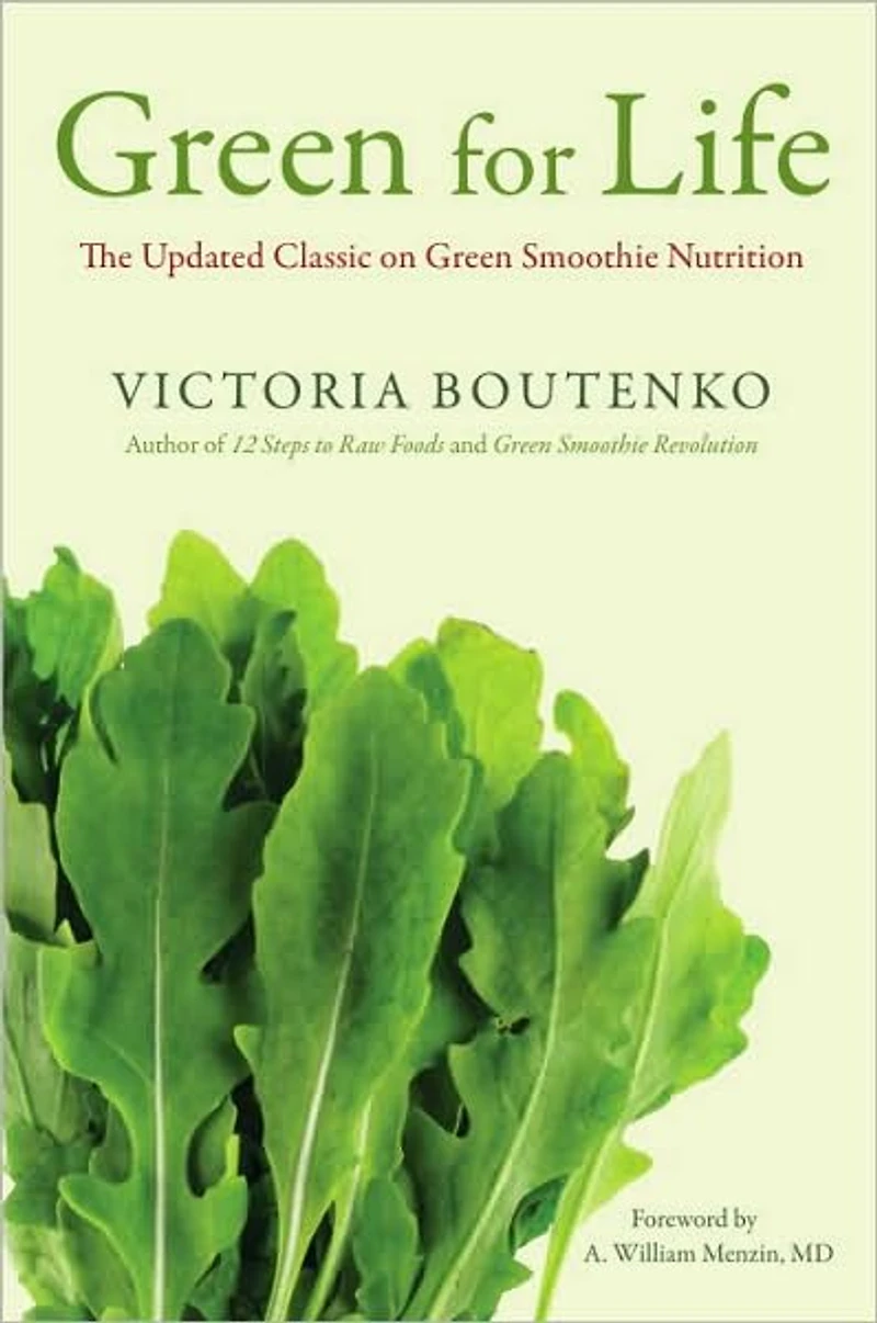 Green for Life: The Updated Classic on Smoothie Nutrition