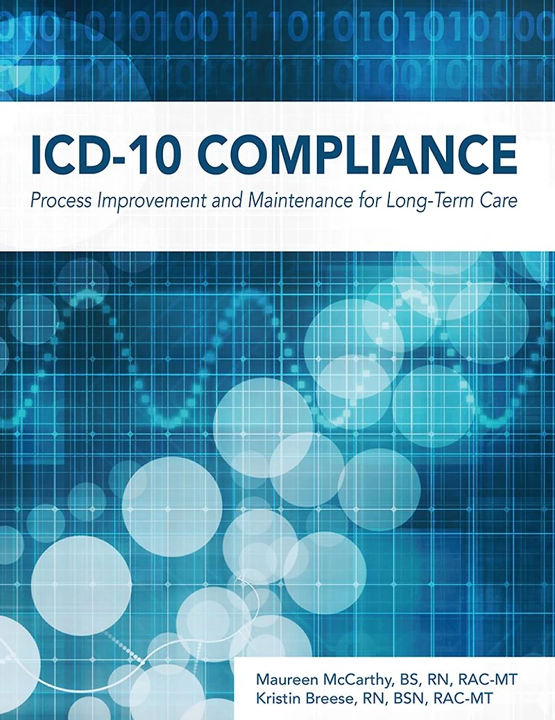ICD-10 Compliance: Process Improvement and Maintenance for Long-Term Care