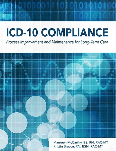 ICD-10 Compliance: Process Improvement and Maintenance for Long-Term Care