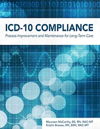 ICD-10 Compliance: Process Improvement and Maintenance for Long-Term Care