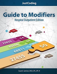 JustCoding's Guide to Modifiers: Hospital Outpatient Edition