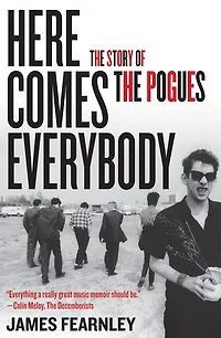 Here Comes Everybody: the Story of Pogues