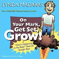 On Your Mark, Get Set, Grow!: A "What's Happening to My Body?" Book for Younger Boys
