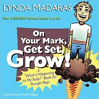 On Your Mark, Get Set, Grow!: A "What's Happening to My Body?" Book for Younger Boys