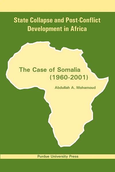 State Collapse and Post-Conflict Development in Africa: The Case of Somalia 1960-2001