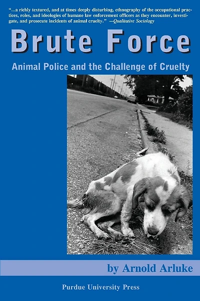 Brute Force: Policing Animal Cruelty
