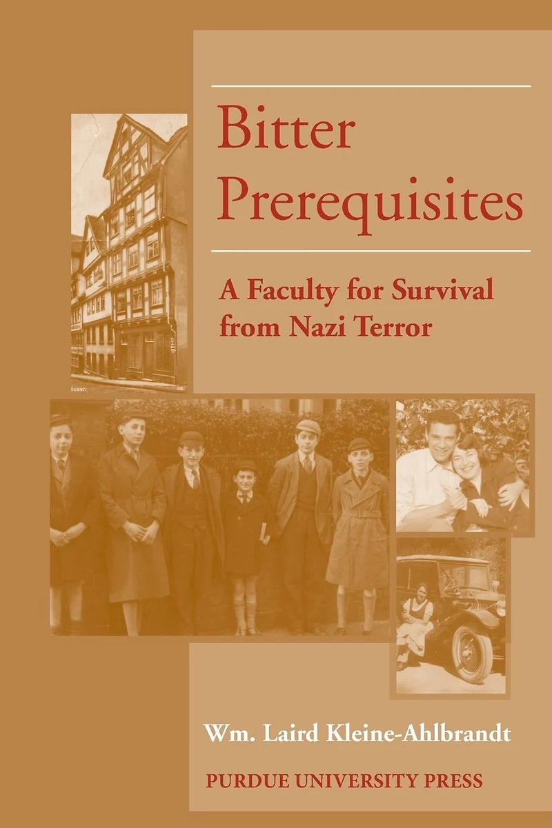 Bitter Prerequisites: A Faculty for Survival from Nazi Terror