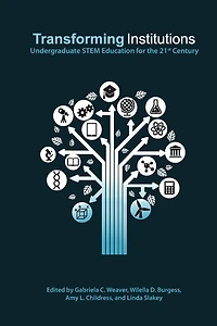 Transforming Institutions: Undergraduate Stem Education for the 21st Century