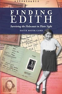 Finding Edith: Surviving the Holocaust in Plain Sight