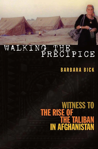 Walking the Precipice: Witness to Rise of Taliban Afghanistan