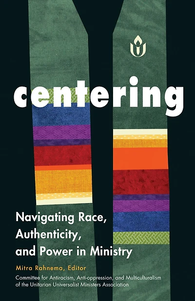 Centering: Navigating Race, Authenticity, and Power in Ministry