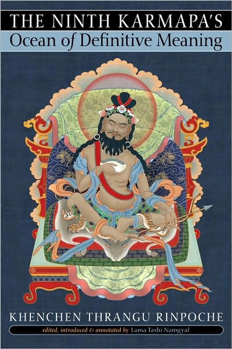 The Ninth Karmapa's Ocean of Definitive Meaning