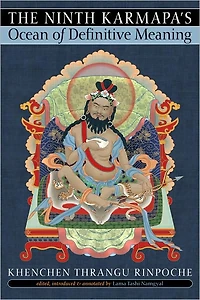 The Ninth Karmapa's Ocean of Definitive Meaning