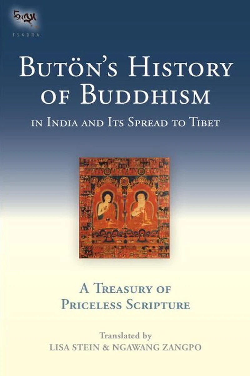 Buton's History of Buddhism India and Its Spread to Tibet: A Treasury Priceless Scripture