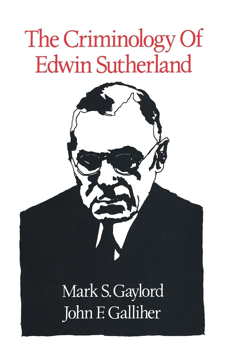The Criminology of Edwin Sutherland