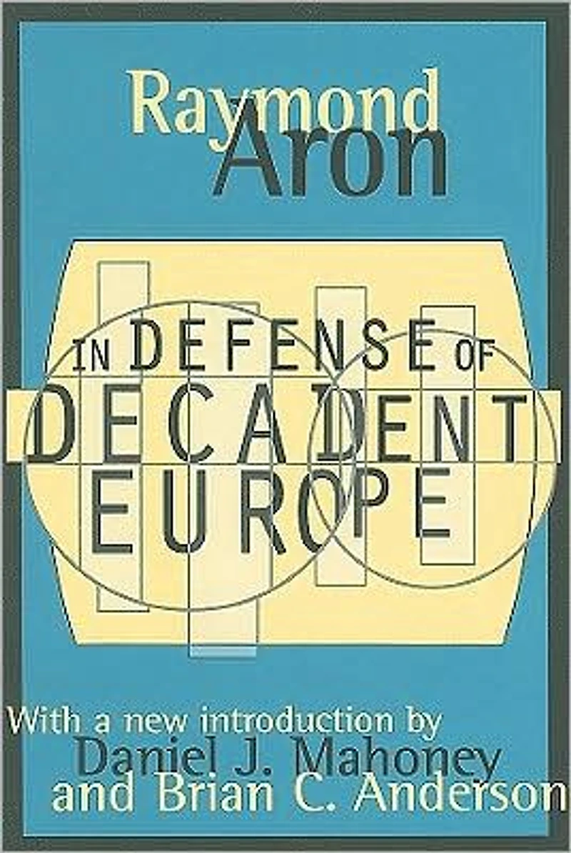 Defense of Decadent Europe