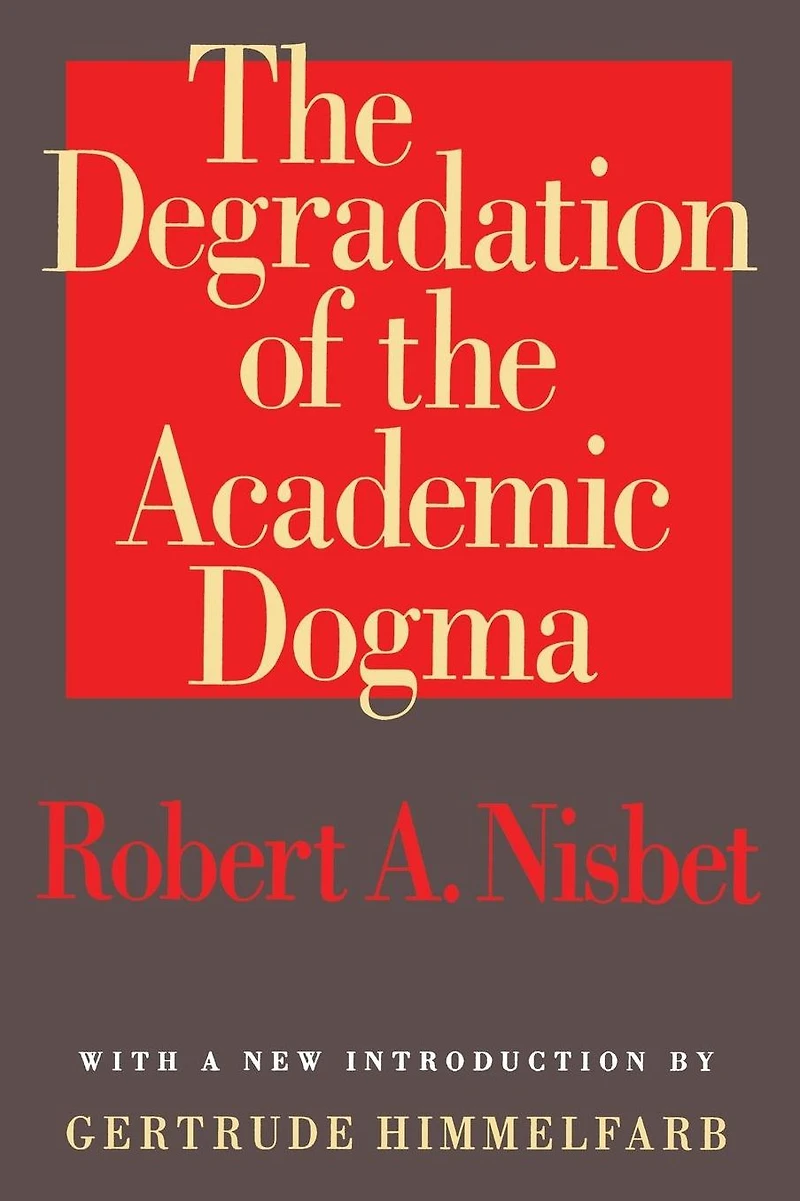 the Degradation of Academic Dogma