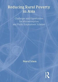 Reducing Rural Poverty Asia: Challenges and Opportunities for Microenterprises Public Employment Schemes