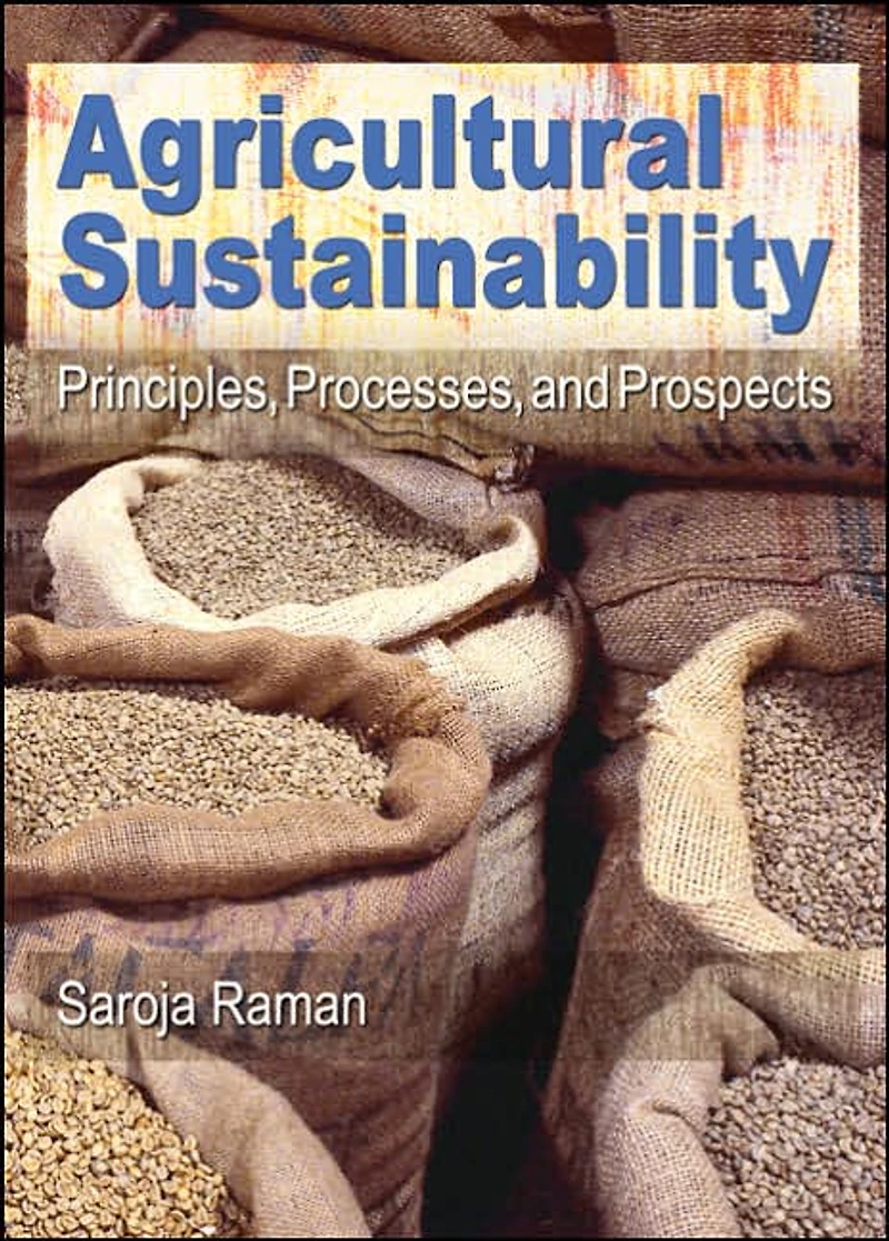 Agricultural Sustainability: Principles, Processes, and Prospects