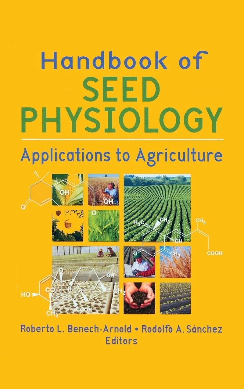Handbook of Seed Physiology: Applications to Agriculture