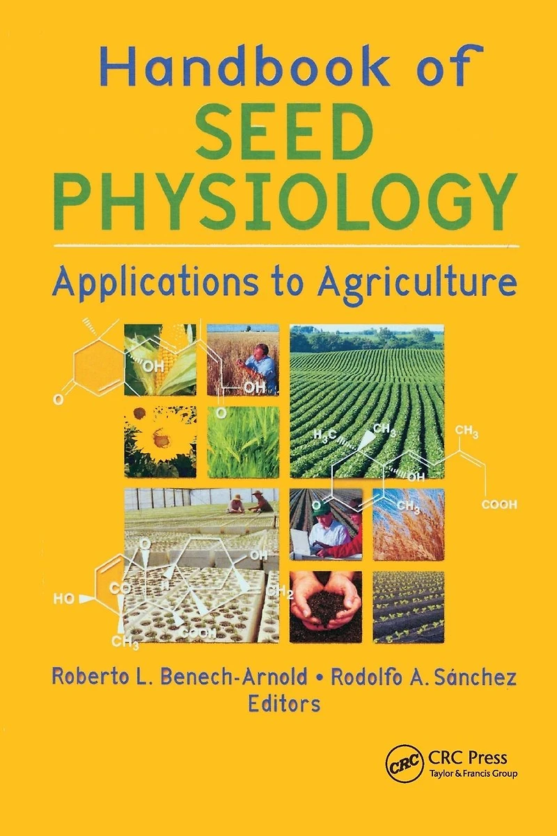 Handbook of Seed Physiology: Applications to Agriculture