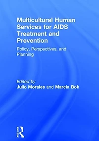 Multicultural Human Services for AIDS Treatment and Prevention: Policy, Perspectives, Planning
