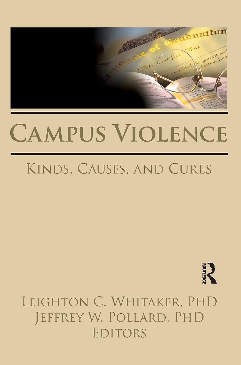 Campus Violence: Kinds, Causes, and Cures