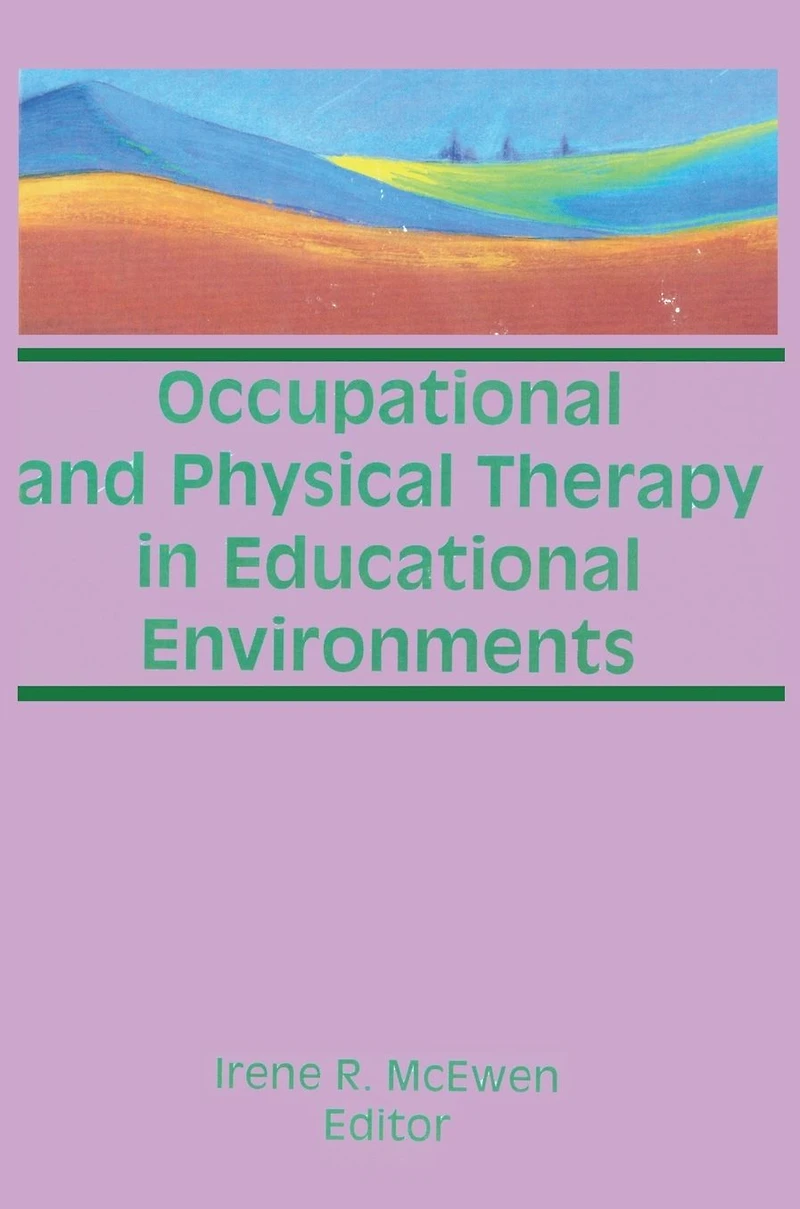 Occupational and Physical Therapy Educational Environments