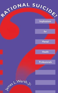 Rational Suicide?: Implications for Mental Health Professionals