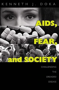 AIDS, Fear and Society: Challenging the Dreaded Disease