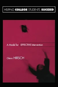 Helping College Students Succeed: A Model for Effective Intervention
