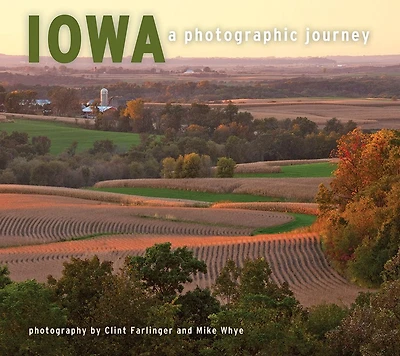 Iowa: A Photographic Journey