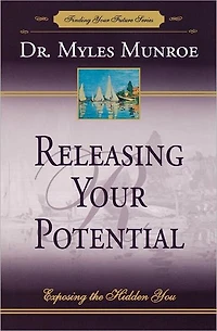 Releasing Your Potential: Exposing the Hidden You