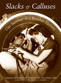 Slacks and Calluses: Our Summer a Bomber Factory