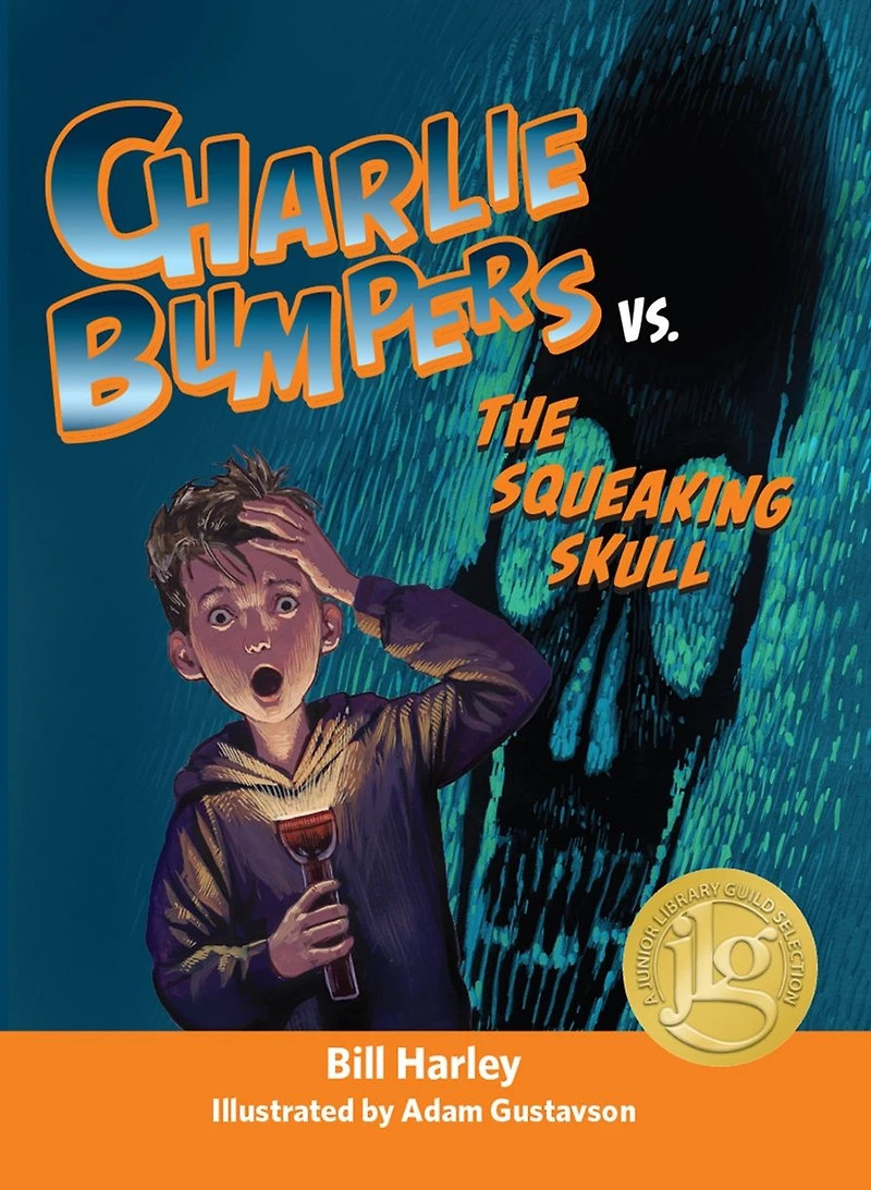 Charlie Bumpers vs. the Squeaking Skull (Charlie Series)