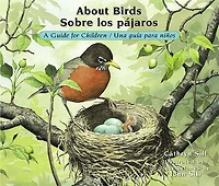 About Birds / Sobre los pájaros: A Guide for Children Una guía para niños (Bilingual Spanish/English Educational Science Book)