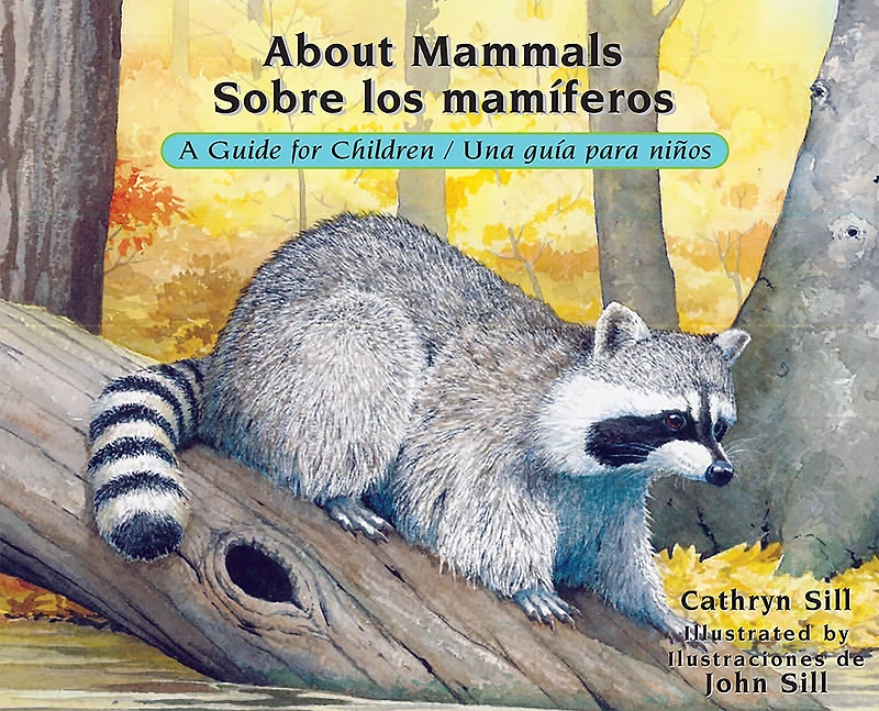 About Mammals / Sobre los mamíferos: A Guide for Children Una guía para niños (Bilingual Spanish/English Educational Science Book Classroom)