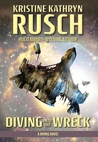 Diving into the Wreck: A Novel