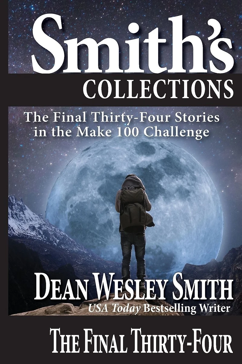 the Final Thirty-Four: Stories Make 100 Challenge